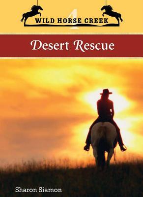 Desert Rescue (Wild Horse Creek #4) Cover Image