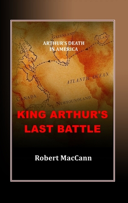 King Arthur's Last Battle: Arthur's Death in America Cover Image