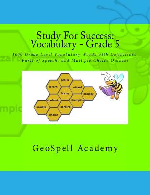 Study For Success: Vocabulary - Grade 5: 1000 Grade Level Vocabulary Words with Definitions, Parts of Speech, and Multiple Choice Quizzes Cover Image