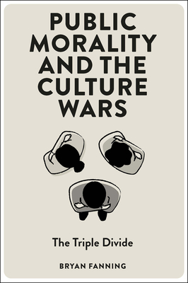 Public Morality and the Culture Wars: The Triple Divide Cover Image