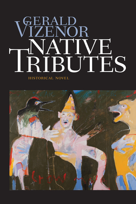 Native Tributes: Historical Novel