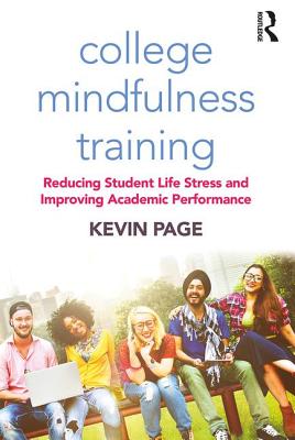 College Mindfulness Training: Reducing Student Life Stress and Improving Academic Performance Cover Image