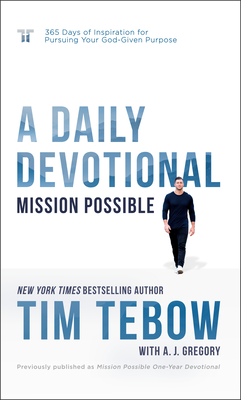 Mission Possible: A Daily Devotional: 365 Days of Inspiration for Pursuing Your God-Given Purpose Cover Image