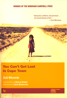 You Can't Get Lost in Cape Town (Women Writing Africa) By Zoë Wicomb, Carol Sicherman (Afterword by) Cover Image