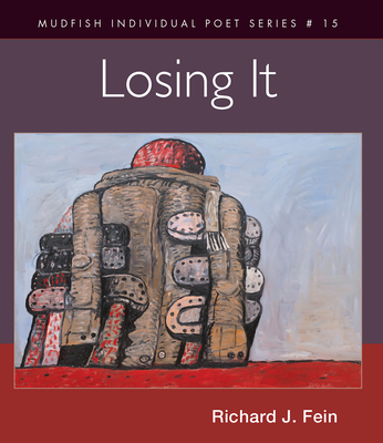Losing It By Richard J. Fein Cover Image