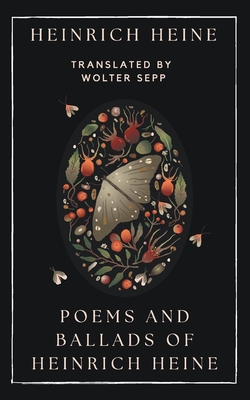 Poems And Ballads Of Heinrich Heine By Heinrich Heine Cover Image