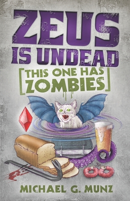 Zeus Is Undead: This One Has Zombies (Zeus Is Dead #2)