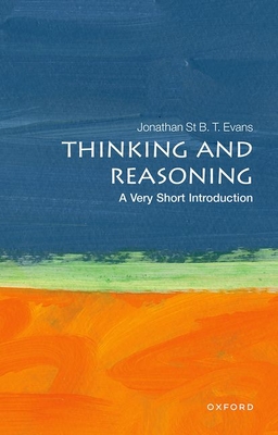 Thinking and Reasoning: A Very Short Introduction (Very Short Introductions) Cover Image