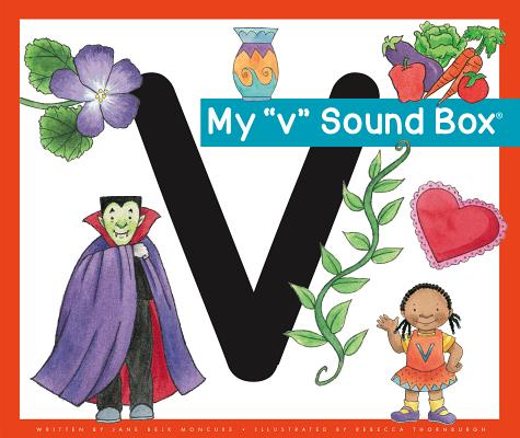 My 'v' Sound Box By Jane Belk Moncure, Rebecca Thornburgh (Illustrator) Cover Image