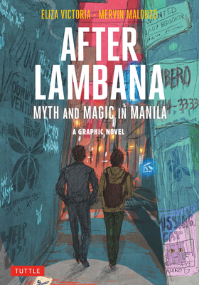 After Lambana: A Graphic Novel: Myth and Magic in Manila By Eliza Victoria, Mervin Malonzo (Illustrator) Cover Image