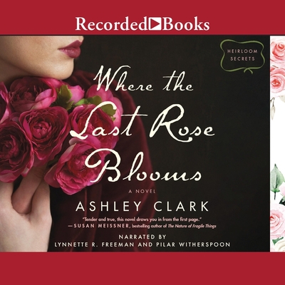 Where the Last Rose Blooms (Heirloom Secrets #3)