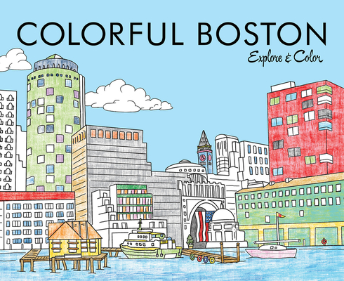 Colorful Boston: Explore & Color (Colorful Cities Books) cover