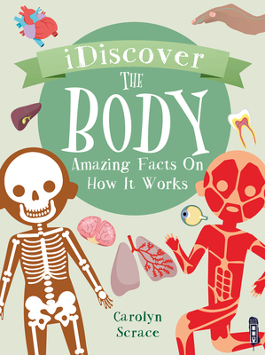 The Body: Amazing Facts on How It Works Cover Image