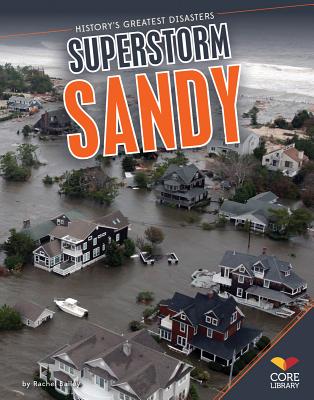 Superstorm Sandy (History's Greatest Disasters) Cover Image