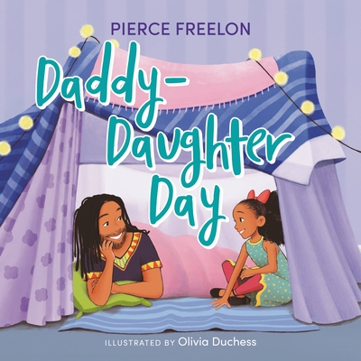 Daddy-Daughter Day By Pierce Freelon, Olivia Duchess (Illustrator) Cover Image