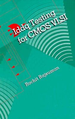Iddq Testing for CMOS VLSI (Artech House Optoelectronics Library) Cover Image
