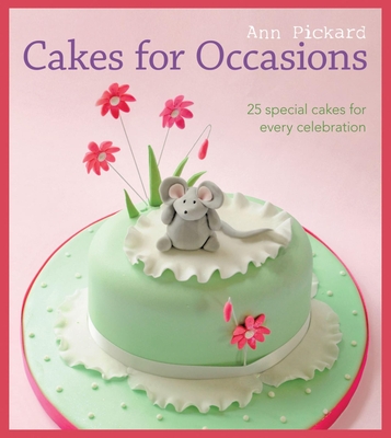Cakes for Occasions: 25 Special Cakes for Every Celebration Cover Image