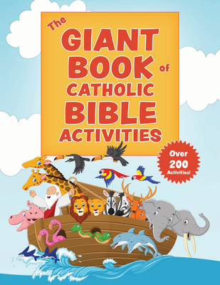 The Giant Book of Catholic Bible Activities: The Perfect Way to Introduce Kids to the Bible! Cover Image