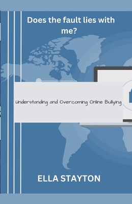 Does the fault lies with me?: Understanding and Overcoming Online Bullying Cover Image
