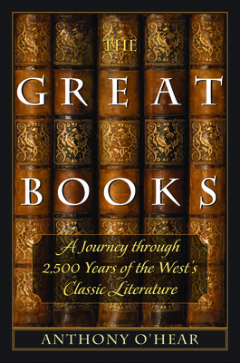 The Great Books: A Journey through 2,500 Years of the West’s Classic Literature Cover Image