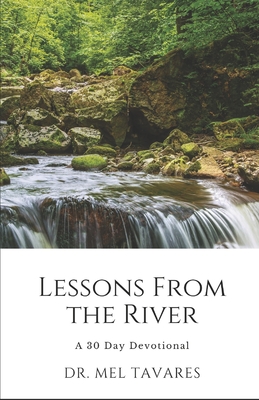 Lessons From The River: A 30 Day Devotional Cover Image