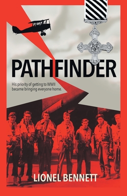 Pathfinder: His priority of getting to WW2 became bringing everyone home Cover Image