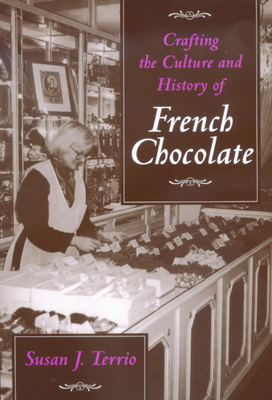 Cover for Crafting the Culture and History of French Chocolate
