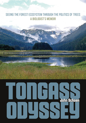 Tongass Odyssey: Seeing the Forest Ecosystem through the Politics of Trees (Alaska) Cover Image