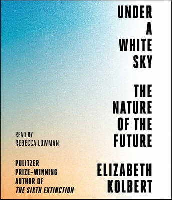 Under a White Sky: The Nature of the Future Cover Image