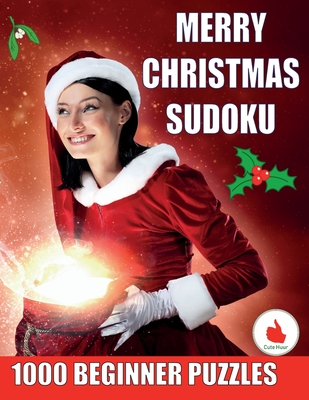 Merry Christmas Sudoku - 1000 Beginner Puzzles: Perfect for Christmas gifts and enjoying the holiday season. For Absolute Beginners By Cute Huur Cover Image