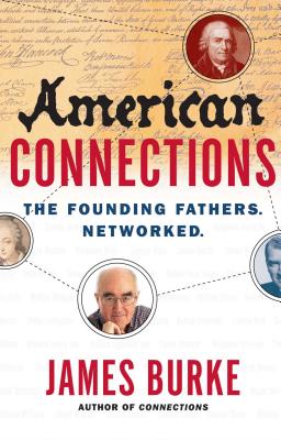 American Connections: The Founding Fathers. Networked.