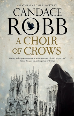 A Choir of Crows (Owen Archer Mystery #12) Cover Image