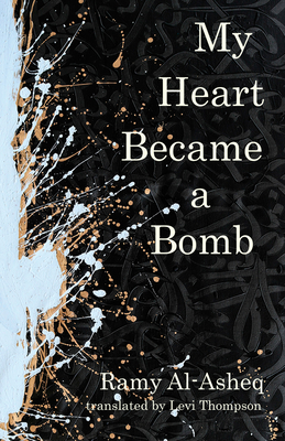 My Heart Became a Bomb (Emerging Voices from the Middle East)