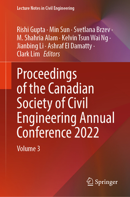Proceedings of the Canadian Society of Civil Engineering Annual Conference 2022: Volume 3 (Lecture Notes in Civil Engineering #359)