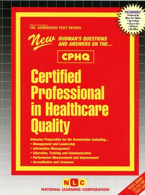 Certified Professional In Healthcare Quality (CPHQ) (Admission Test Series #126) By National Learning Corporation Cover Image