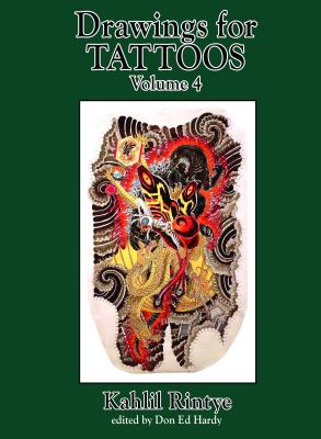Drawings for Tattoos Volume 4: Kahlil Rintye Cover Image