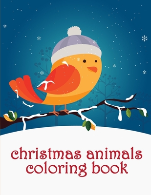 Christmas Animals Coloring Book: funny coloring book with cute animals ( Smart Kids #3) (Paperback) | Hooked
