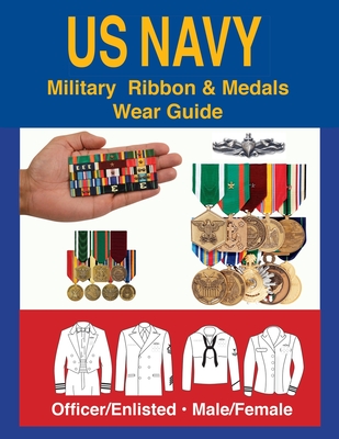 United States Navy Military Ribbon & Medal Wear Guide Cover Image