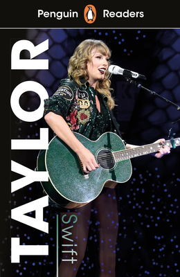 Taylor Swift (ELT Graded Reader): Level 1 (Penguin Readers) Cover Image
