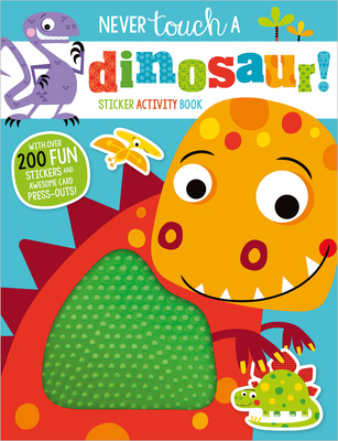 Never Touch a Dinosaur Sticker Activity Book By Elanor Best, Stuart Lynch (Illustrator) Cover Image