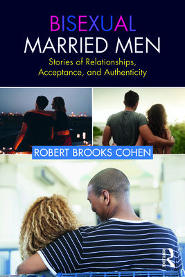 Bisexual Married Men: Stories of Relationships, Acceptance, and Authenticity Cover Image