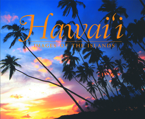Hawaii: Images of the Islands Cover Image