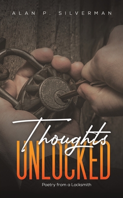 Thoughts Unlocked By Alan P. Silverman Cover Image