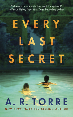 Every Last Secret By A. R. Torre, Carly Robins (Read by), Amy Landon (Read by) Cover Image