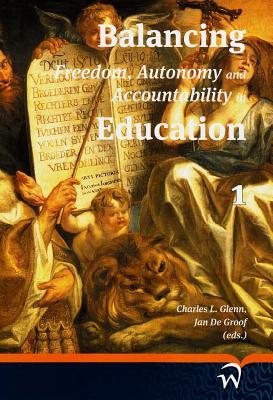 Balancing Freedom, Autonomy and Accountability in Education volume 1 Cover Image