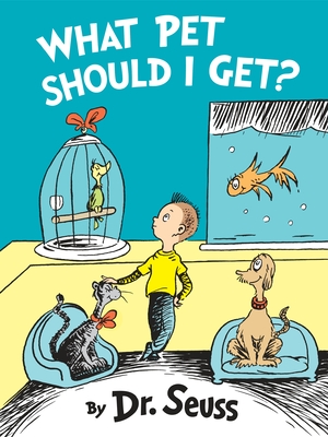 What Pet Should I Get? (Classic Seuss) Cover Image