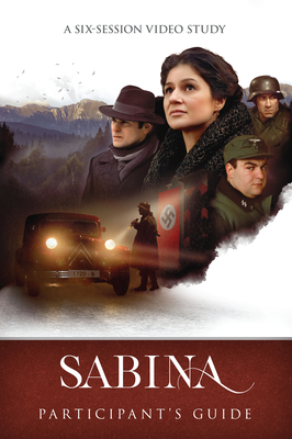Sabina Participants Guide: A Six-Session Video Study Cover Image
