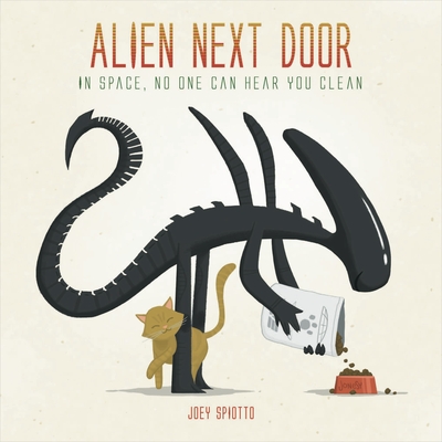 Alien Next Door By Joey Spiotto Cover Image