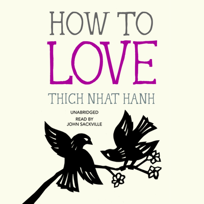 How to Love (Mindfulness Essentials #3)
