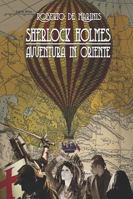 Sherlock Holmes - Avventura in Oriente (Sherlock Holmes - Ciclo Di ...